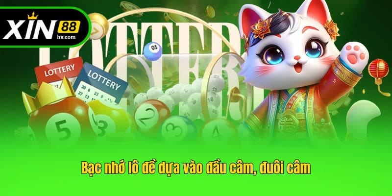 Bạc nhớ lô đề dựa vào đầu câm, đuôi câm