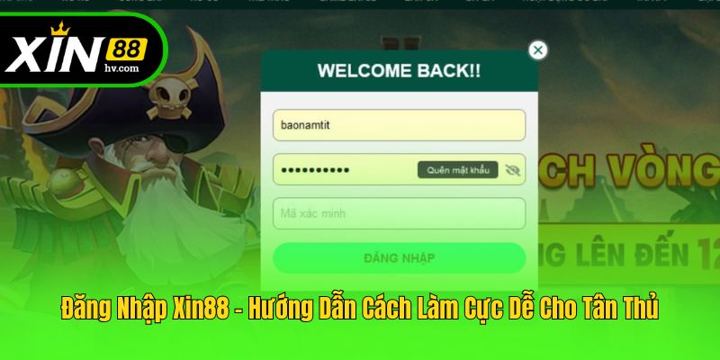 Đăng Nhập Xin88 - Hướng Dẫn Cách Làm Cực Dễ Cho Tân Thủ