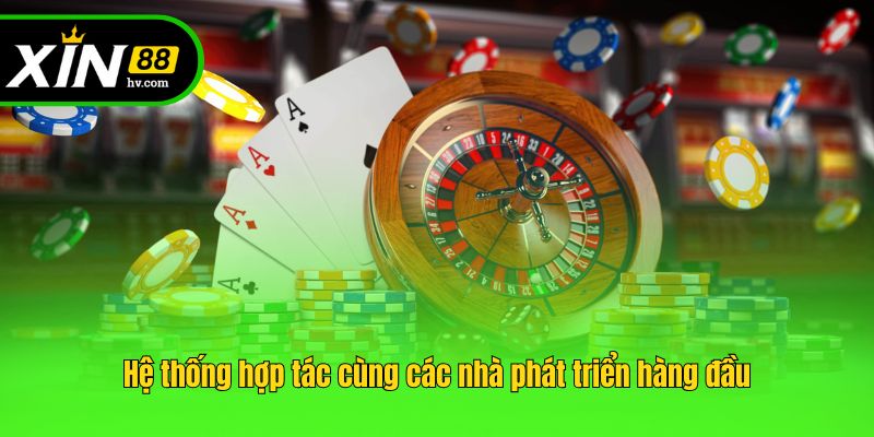 Hệ thống hợp tác cùng các nhà phát triển hàng đầu
