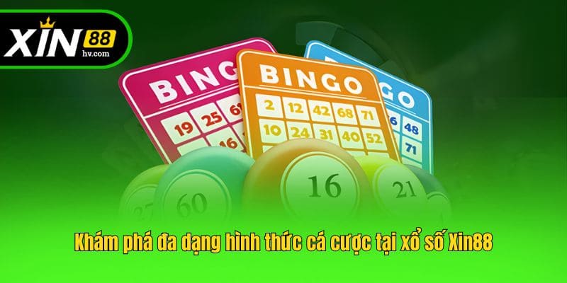 Khám phá đa dạng hình thức cá cược tại xổ số Xin88
