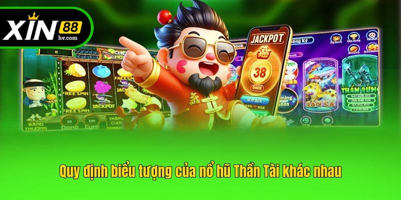 Quy định biểu tượng của nổ hũ Thần Tài khác nhau