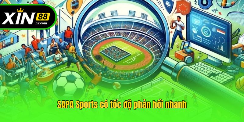 SAPA Sports có tốc độ phản hồi nhanh