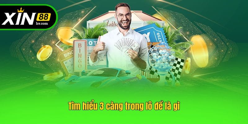 Tìm hiểu 3 càng trong lô đề là gì